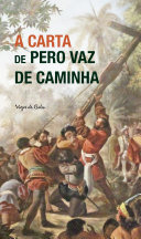 Capa de A Carta de Pero Vaz de Caminha